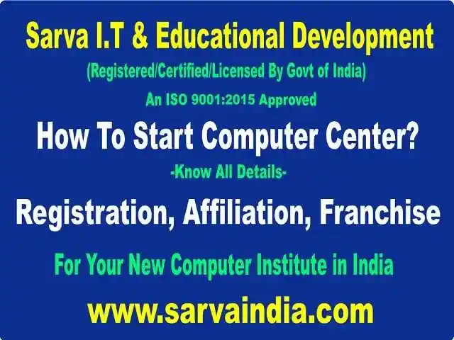Computer Institute Centre Near Me - Sarva full guide on starting computer centre with steps, process, courses, registration, franchise and affiliation!